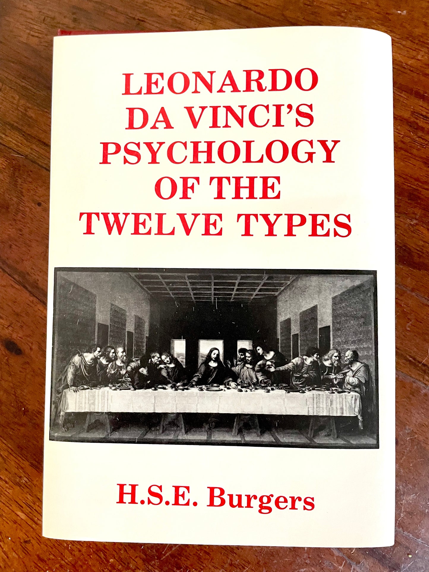 Leonardo Da Vinci's Psychology of the Twelve Types by H.S.E. Burgers